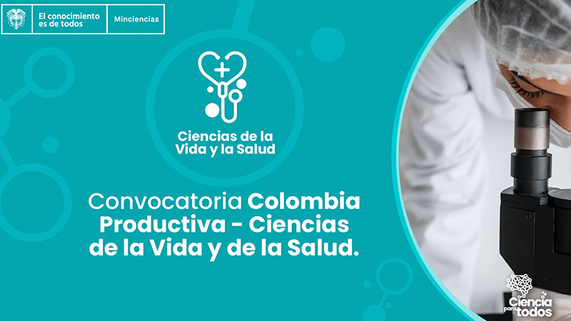 Minciencias lanza la Convocatoria Colombia Productiva: Ciencias de la Vida y de la Salud